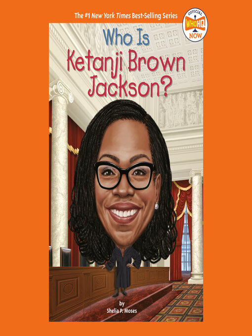 Title details for Who Is Ketanji Brown Jackson? by Shelia P. Moses - Available